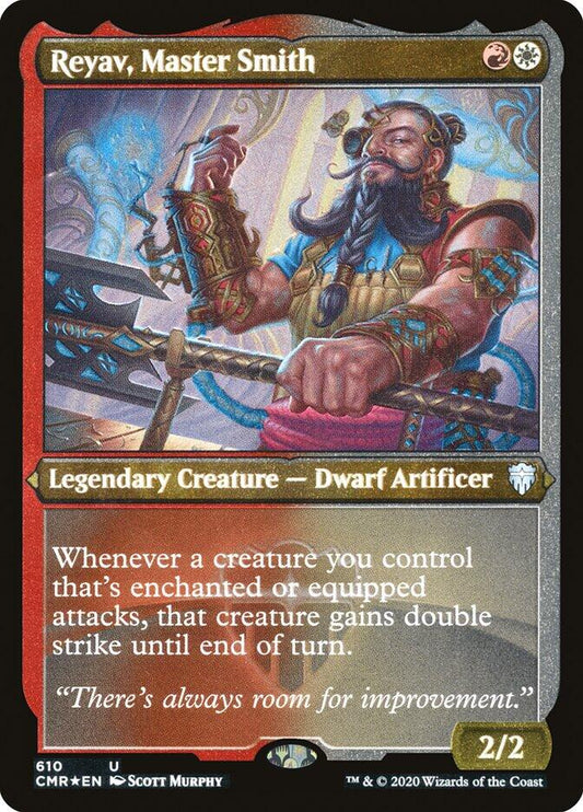Reyav, Master Smith (Foil Etched) [CMR - 610]