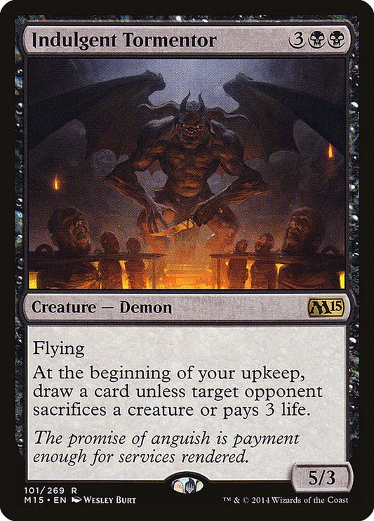 Indulgent Tormentor [M15 - 101]